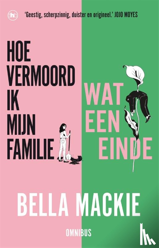 Mackie, Bella - Hoe vermoord ik mijn familie? & Wat een einde