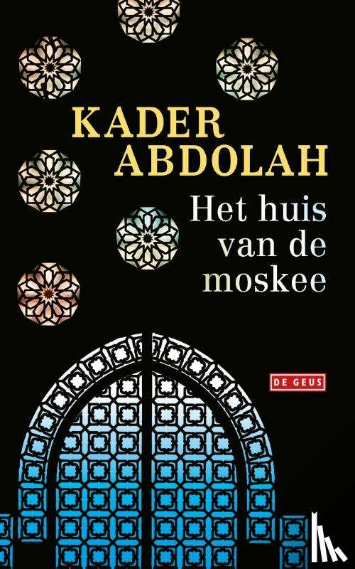 Abdolah, Kader - Het huis van de moskee