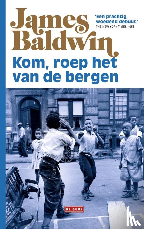 Baldwin, James - Kom, roep het van de bergen