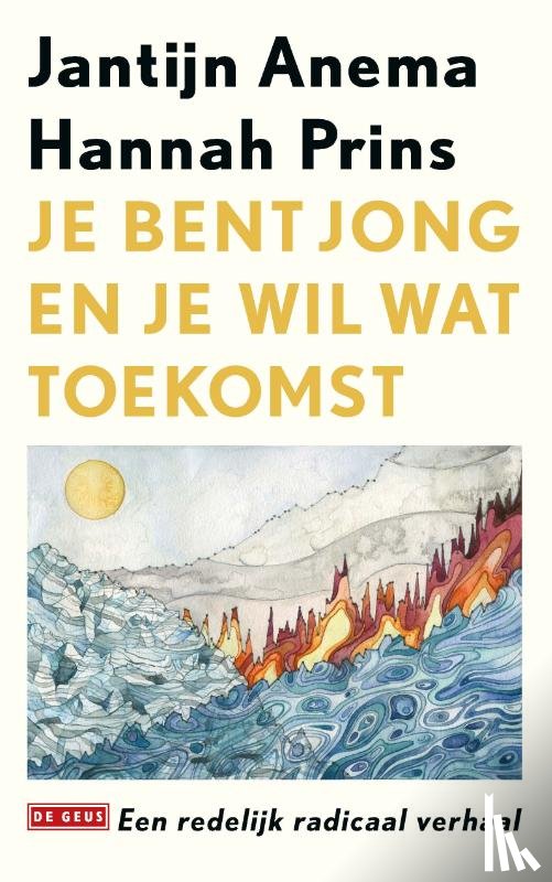 Prins, Hannah, Anema, Jantijn - Je bent jong en je wil wat toekomst