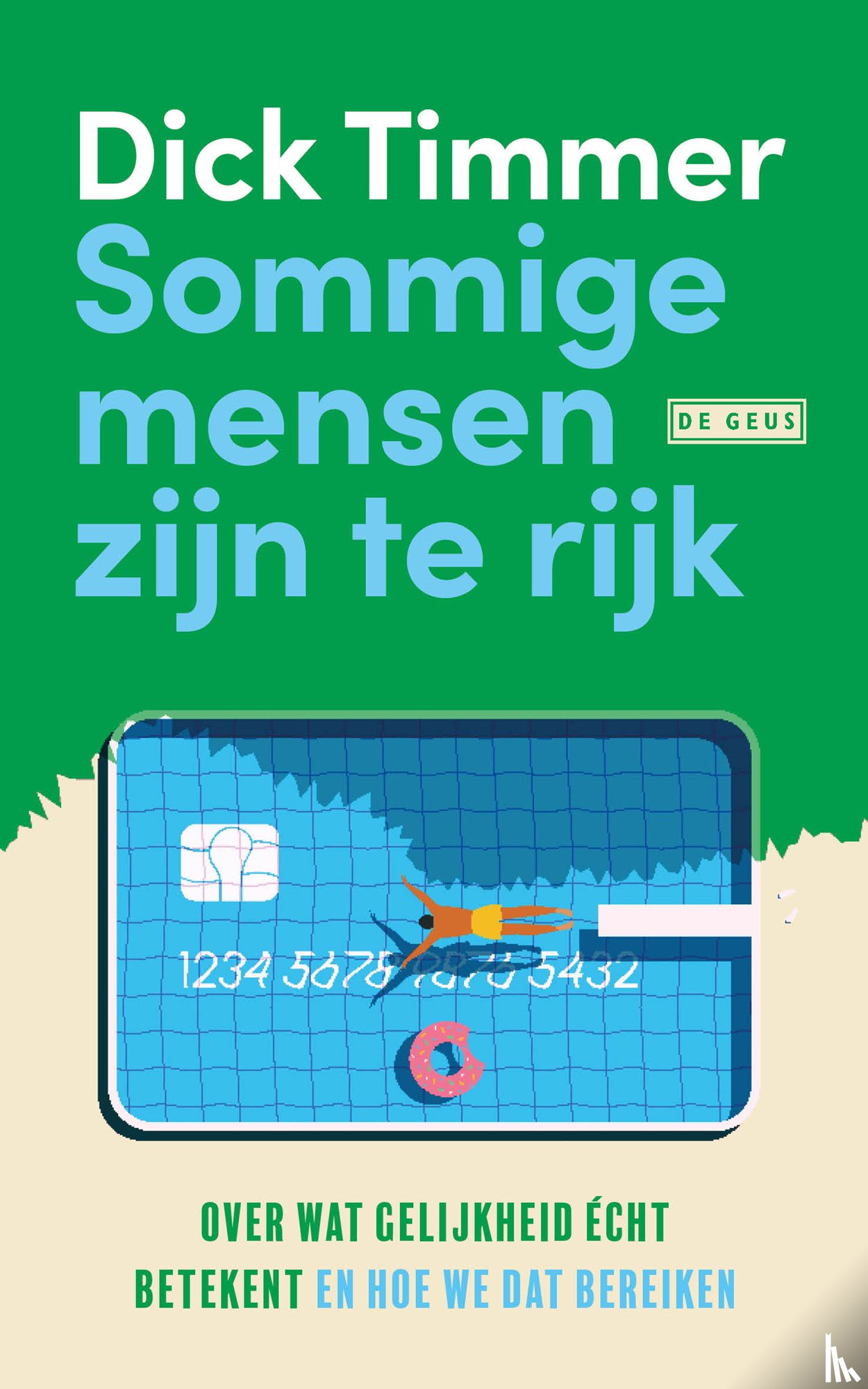 Timmer, Dick - Sommige mensen zijn te rijk