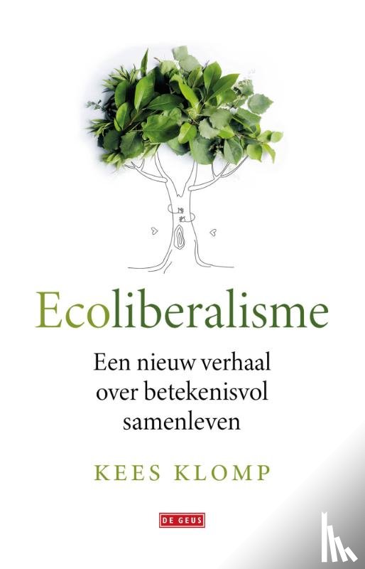 Klomp, Kees - Ecoliberalisme