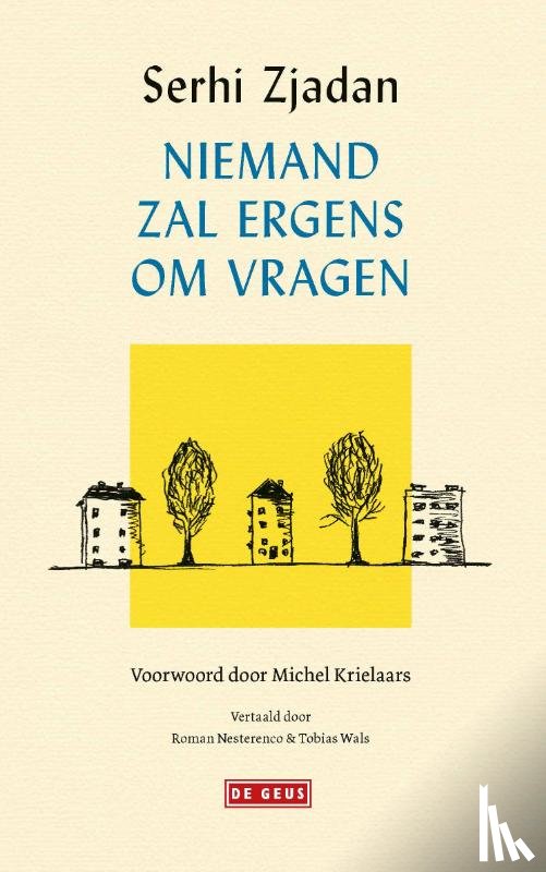 Zjadan, Serhi - Niemand zal ergens om vragen