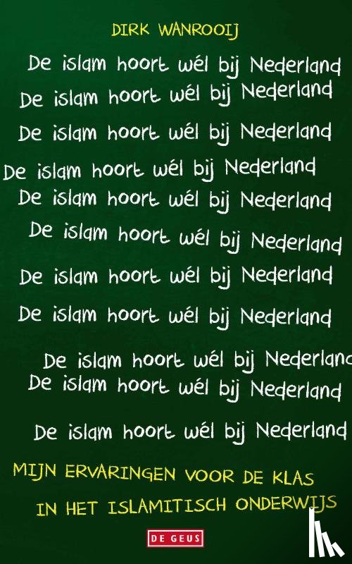 Wanrooij, Dirk - De islam hoort wél bij Nederland