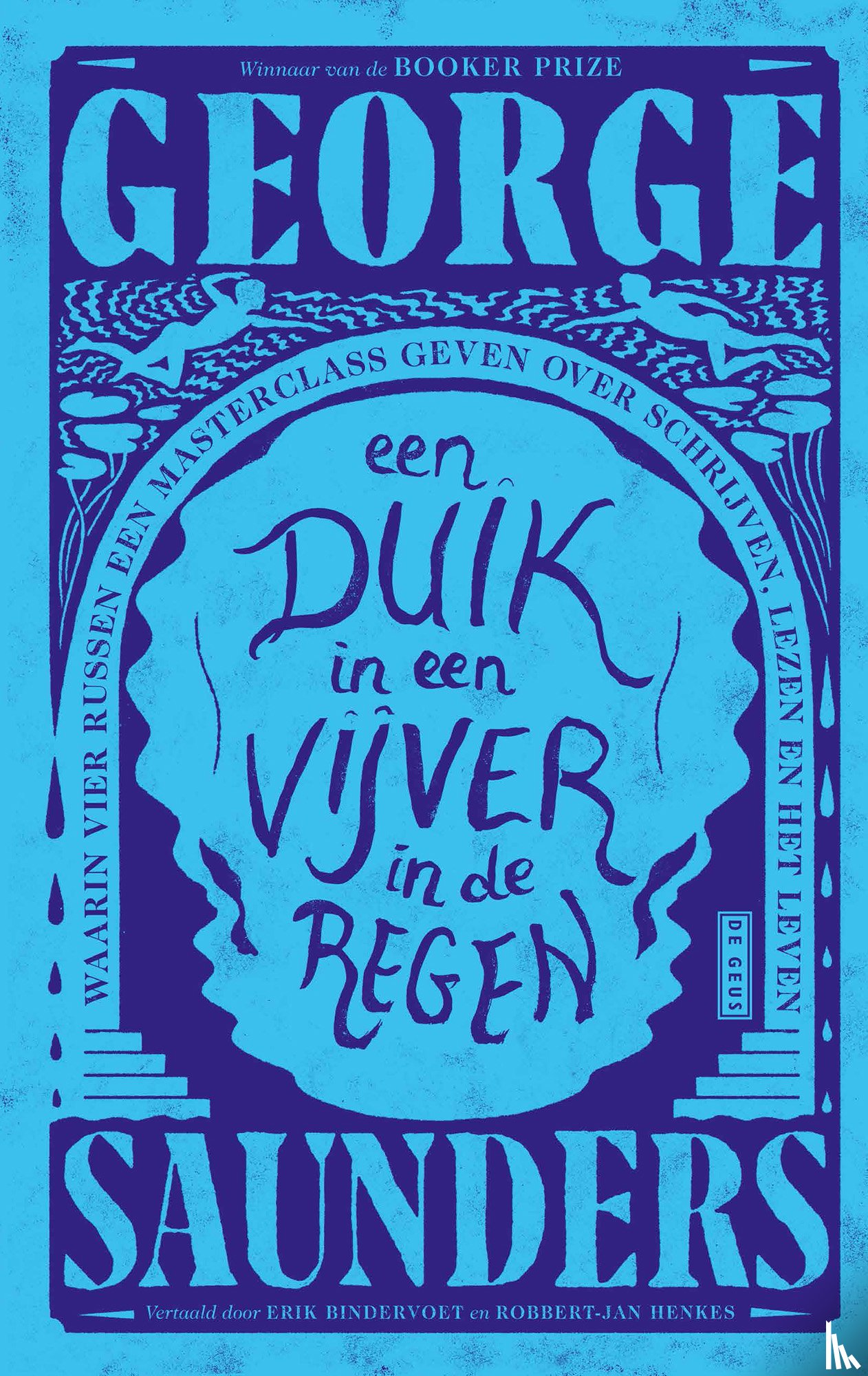 Saunders, George - Een duik in een vijver in de regen