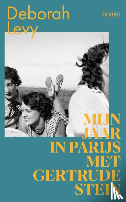 Levy, Deborah - Mijn jaar in Parijs met Gertrude Stein