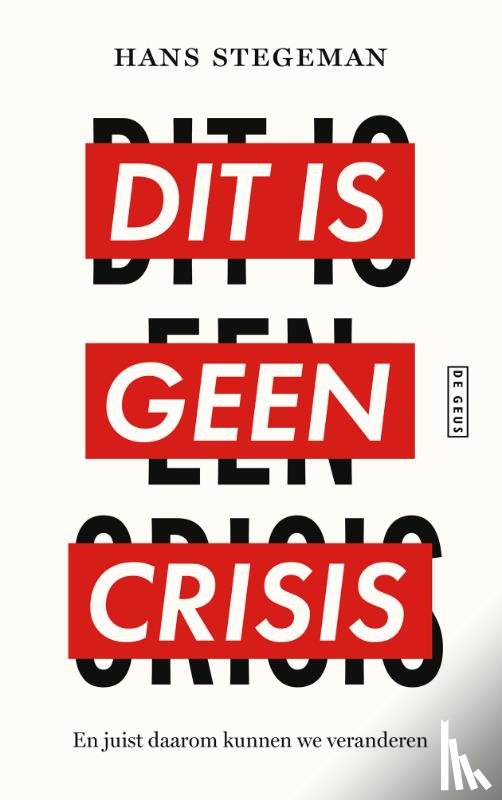 Stegeman, Hans - Dit is geen crisis