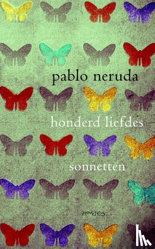 Neruda, Pablo - Honderd Liefdessonnetten