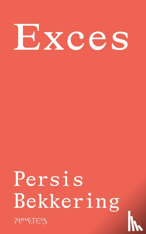 Bekkering, Persis - Exces