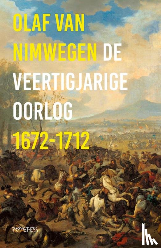 Nimwegen, Olaf van - De veertigjarige oorlog 1672-1712