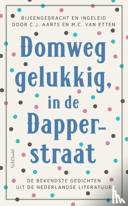 Aarts, C.J., Etten, M.C. van - Domweg gelukkig, in de Dapperstraat