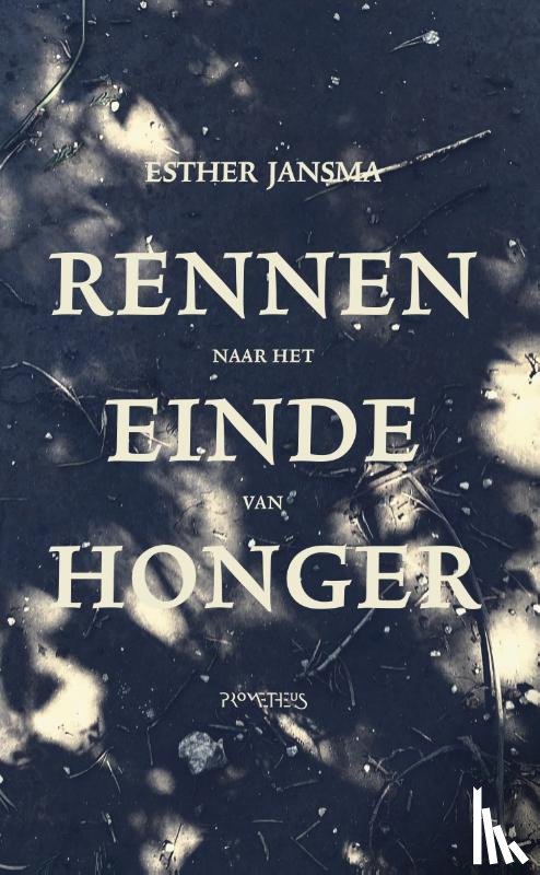 Jansma, Esther - Rennen naar het einde van honger