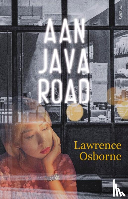 Osborne, Lawrence - Aan Java Road