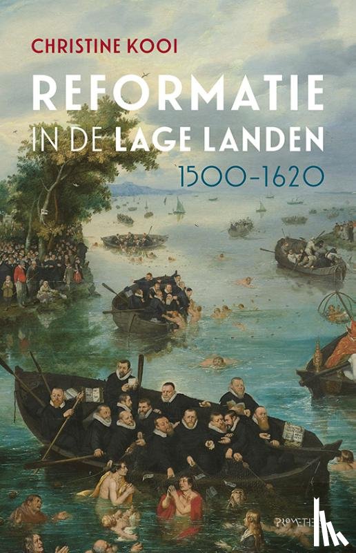 Kooi, Christine - Reformatie in de Lage Landen, 1500-1620