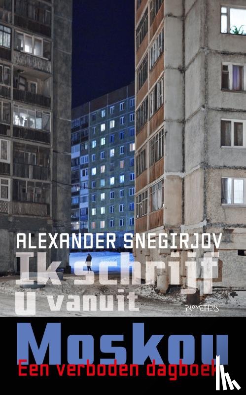 Snegirjov, Alexander - Ik schrijf u vanuit Moskou