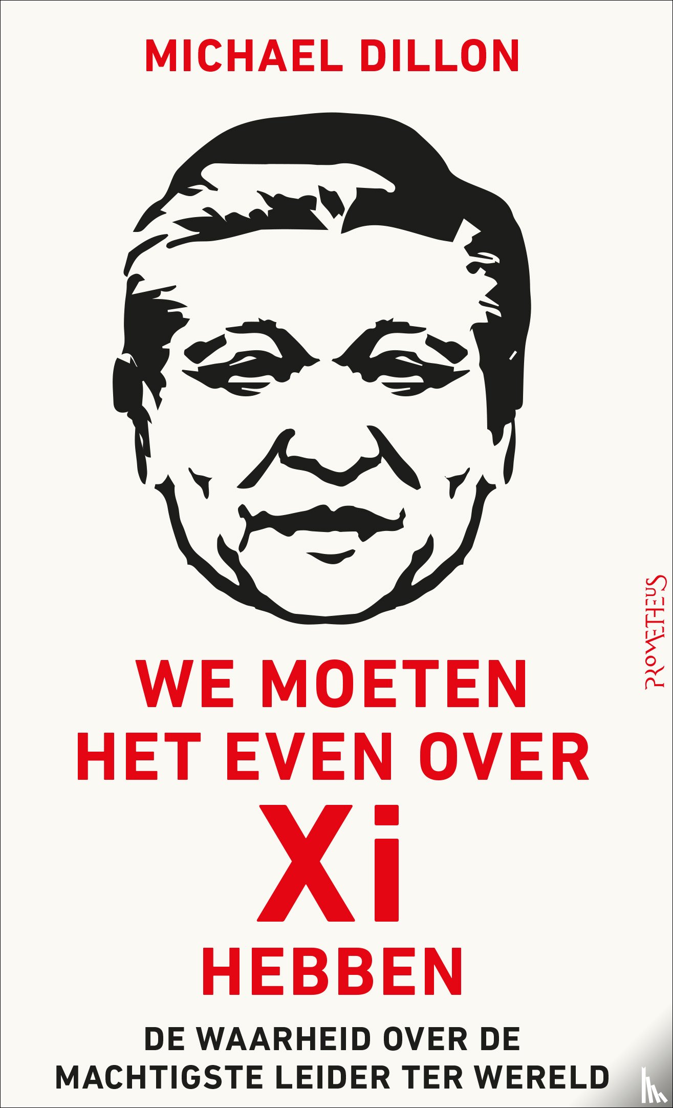 Dillon, Michael - We moeten het even over Xi hebben