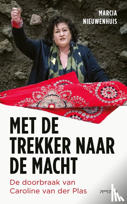 Nieuwenhuis, Marcia - Met de trekker naar de macht