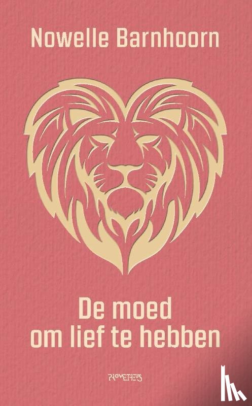 Barnhoorn, Nowelle - De moed om lief te hebben