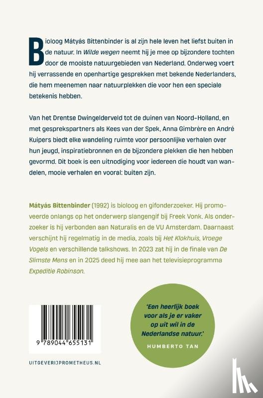 Bittenbinder, Mátyás - Wilde wegen