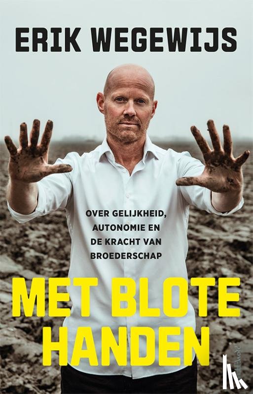 Wegewijs, Erik - Met blote handen