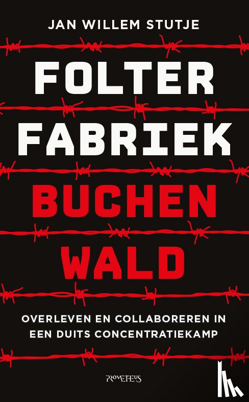 Stutje, Jan Willem - Folterfabriek Buchenwald