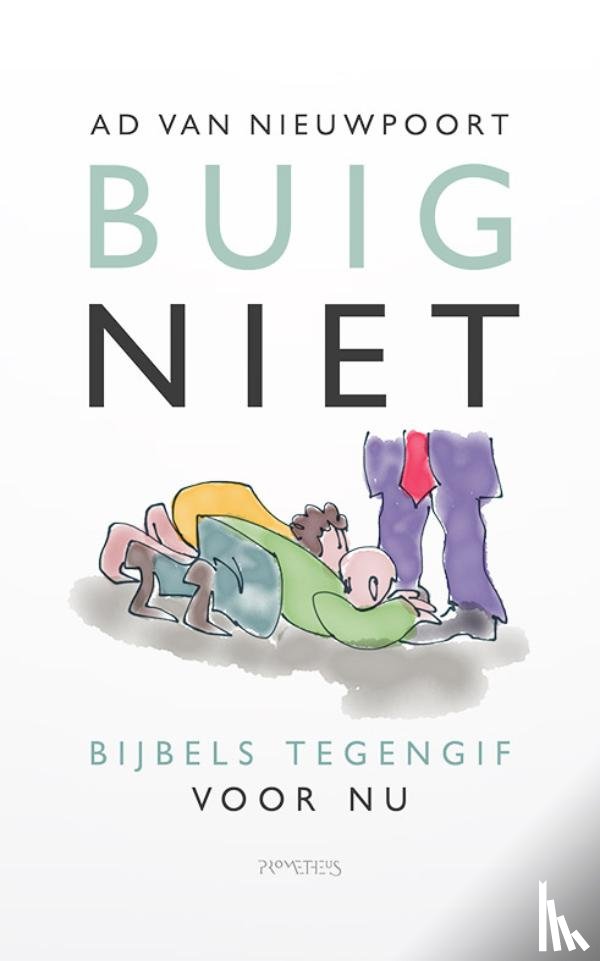 Nieuwpoort, Ad van - Buig niet