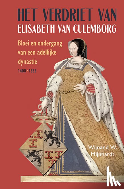 Mijnhardt, Wijnand W. - Het verdriet van Elisabeth van Culemborg