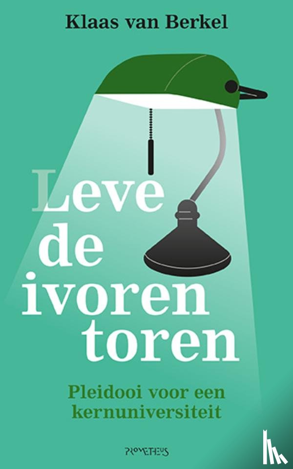Berkel, Klaas van - Leve de ivoren toren