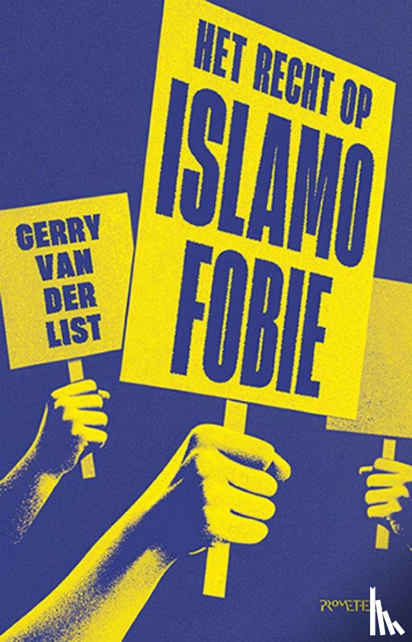 List, Gerry van der - Het recht op islamofobie