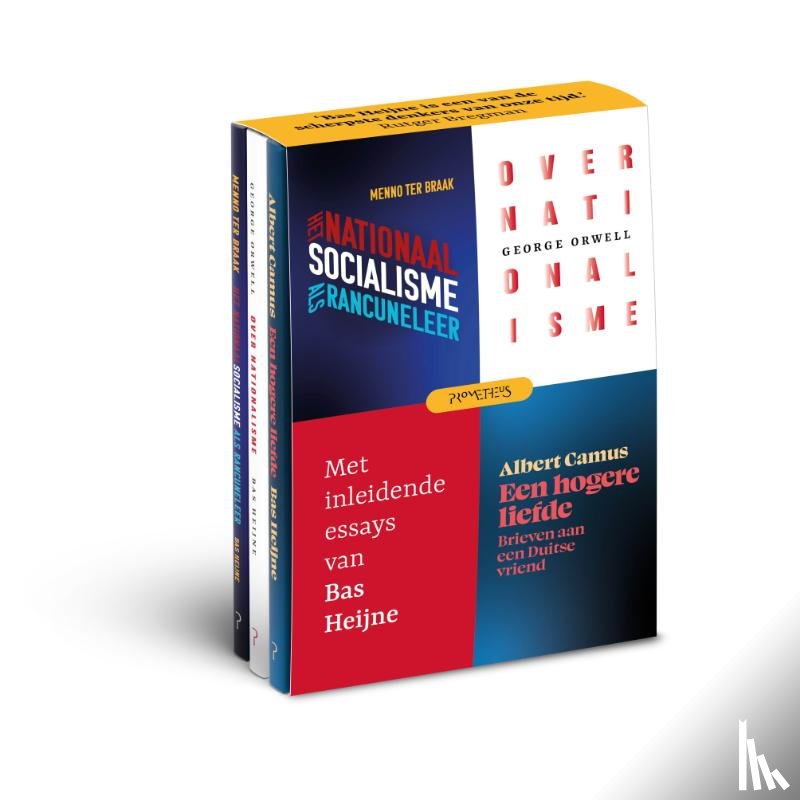 Heijne, Bas, Braak, Menno ter, Orwell, George, Camus, Albert - Bas Heijne: Drie beroemde essays tegen nationalisme