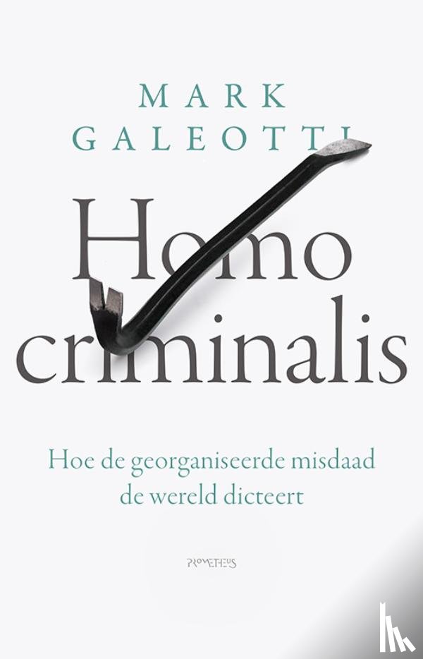 Galeotti, Mark - Homo criminalis
