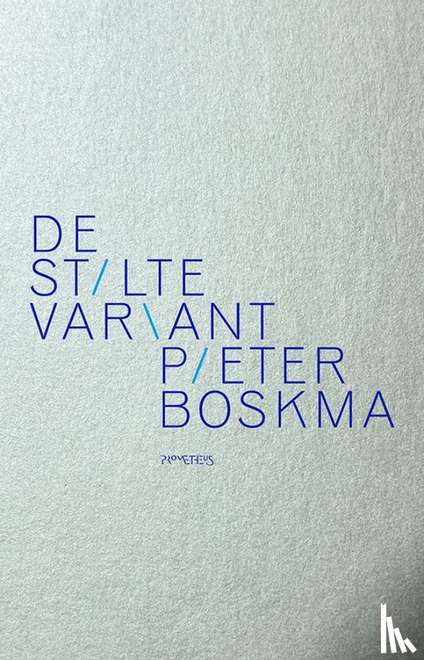 Boskma, Pieter - De stiltevariant