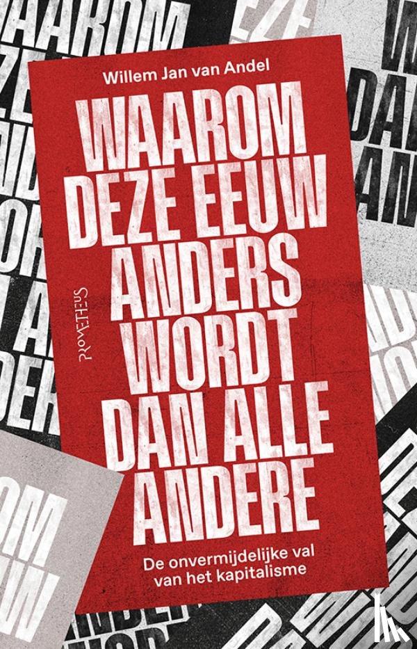 Andel, Willem Jan van - Waarom deze eeuw anders wordt dan alle andere