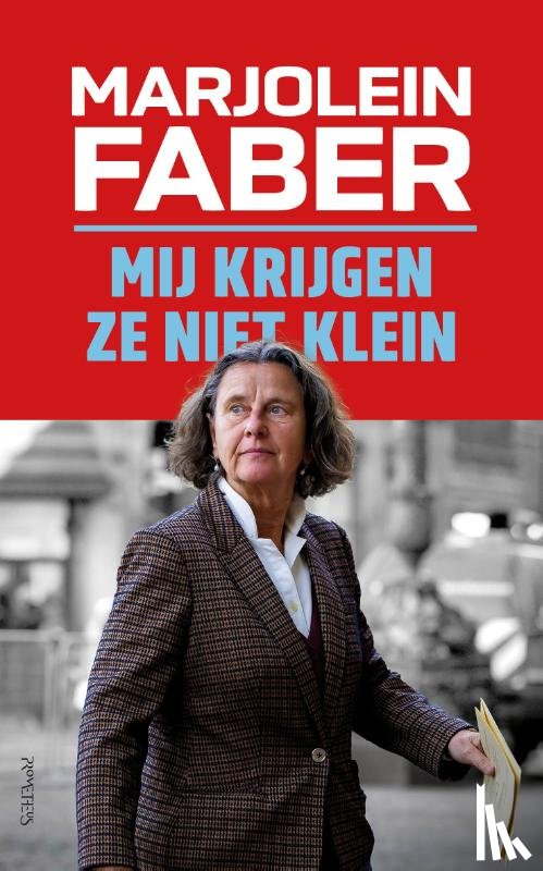 Faber, Marjolein - Mij krijgen ze niet klein
