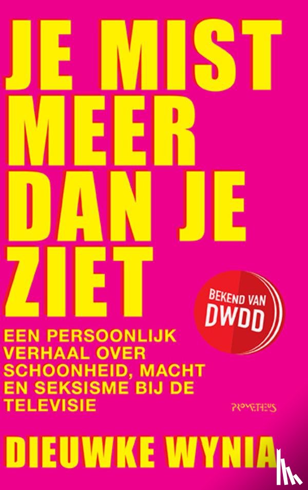 Wynia, Dieuwke - Je mist meer dan je ziet