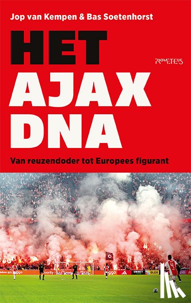 Soetenhorst, B., Kempen, J. van - Het Ajax-DNA