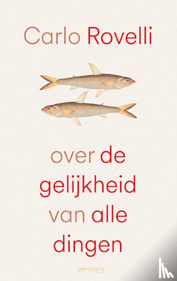 Rovelli, Carlo - Over de gelijkheid van alle dingen