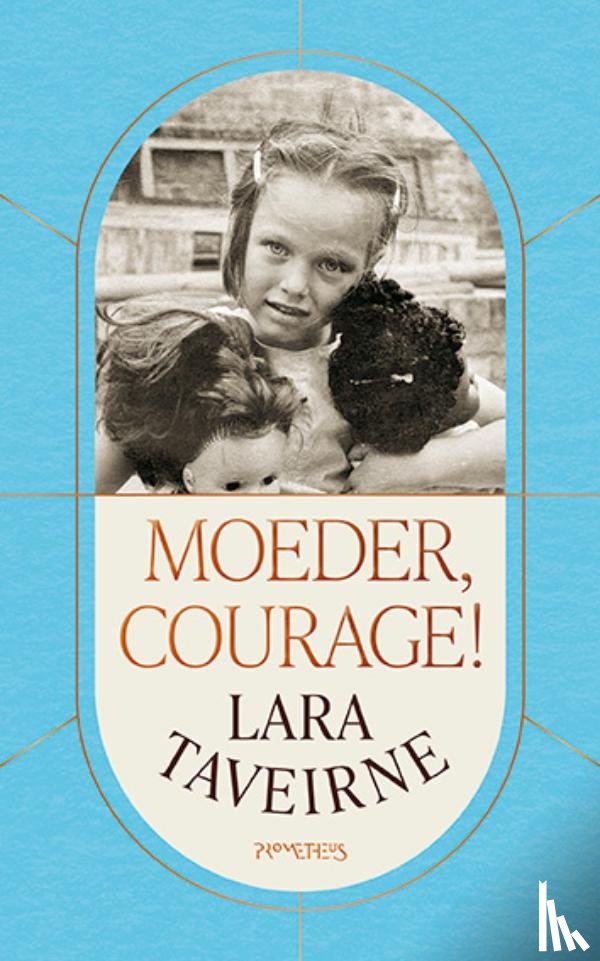 Taveirne, Lara - Moeder, courage!