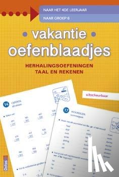  - herhalingsoefeningen taal en rekenen. Naar het 4de leerjaar, naar groep 6