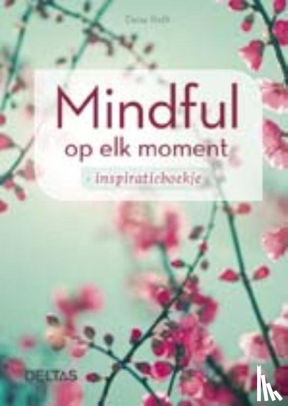 Roth, Daisy - Mindful op elk moment