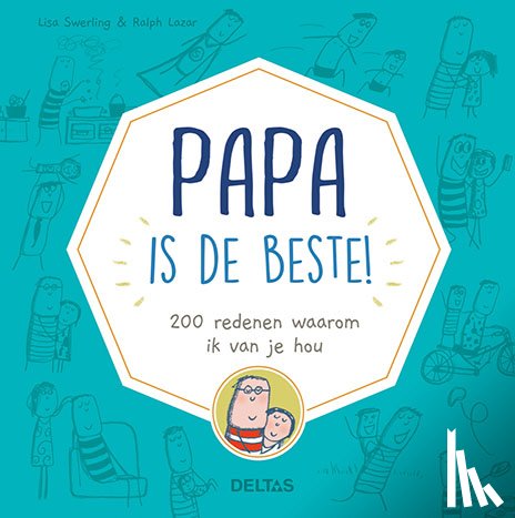 Swerling, Lisa, Lazar, Ralph - Papa is de beste! - 200 redenen waarom ik van je hou