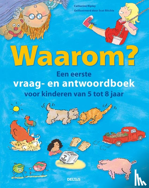 Ripley, Catherine - Waarom? Een eerste vraag- en antwoordboek voor kinderen van 5 tot 8 jaar