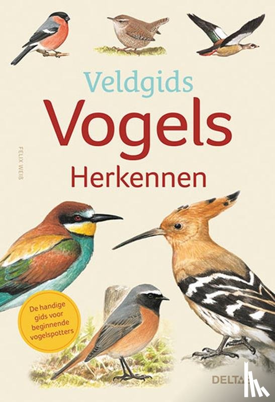 WEISS, Felix - Veldgids - Vogels herkennen