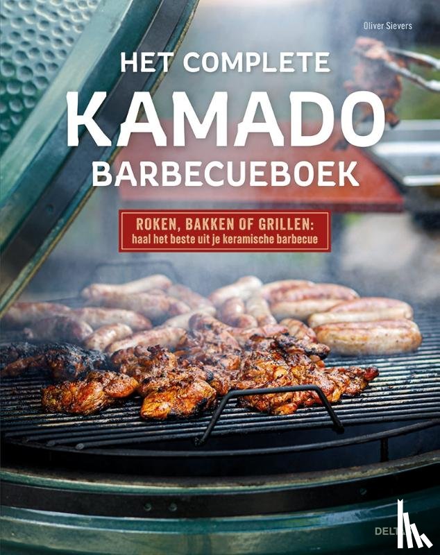  - Het complete kamado barbecueboek