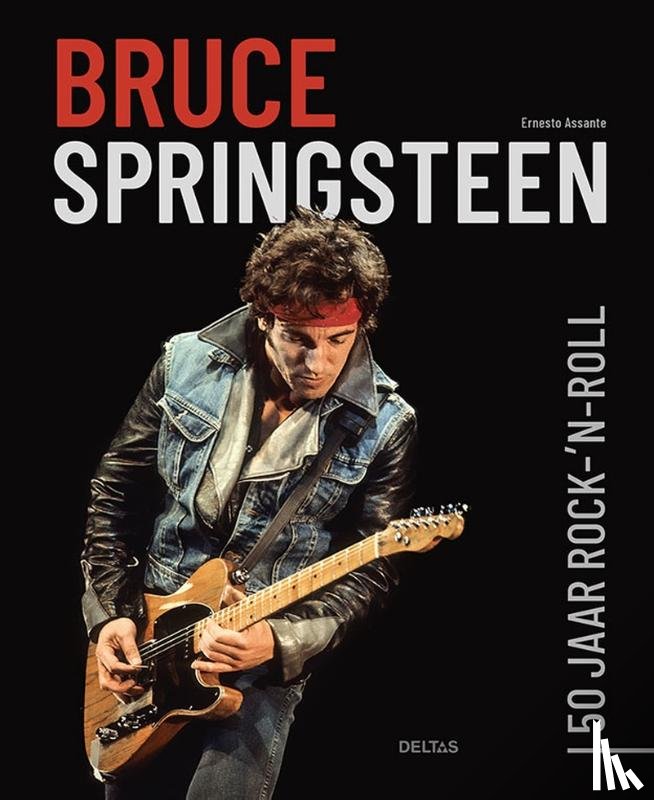 Assante, Ernesto - Bruce Springsteen - 50 jaar rock-'n-roll
