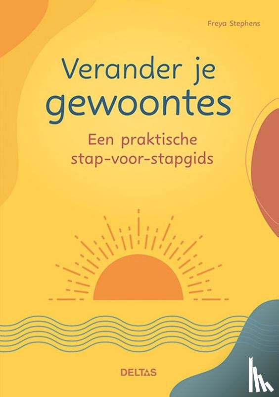 Stephens, Freya - Verander je gewoontes