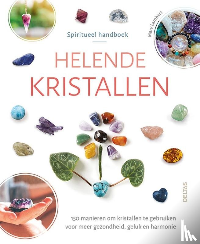 LAMBERT, Mary - Spiritueel handboek Helende kristallen