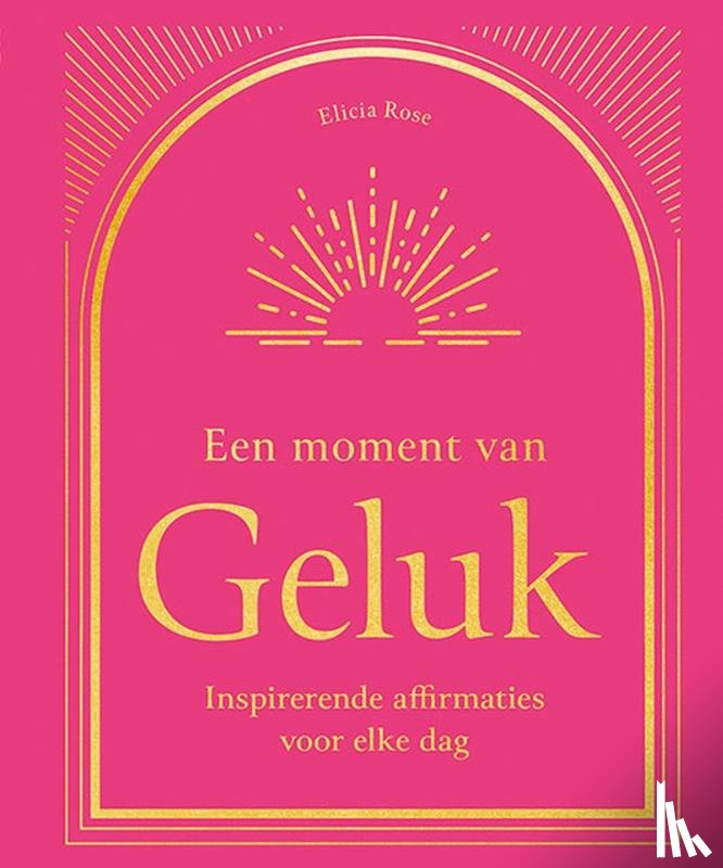 Rose-Trewick, Elicia - Een moment van geluk