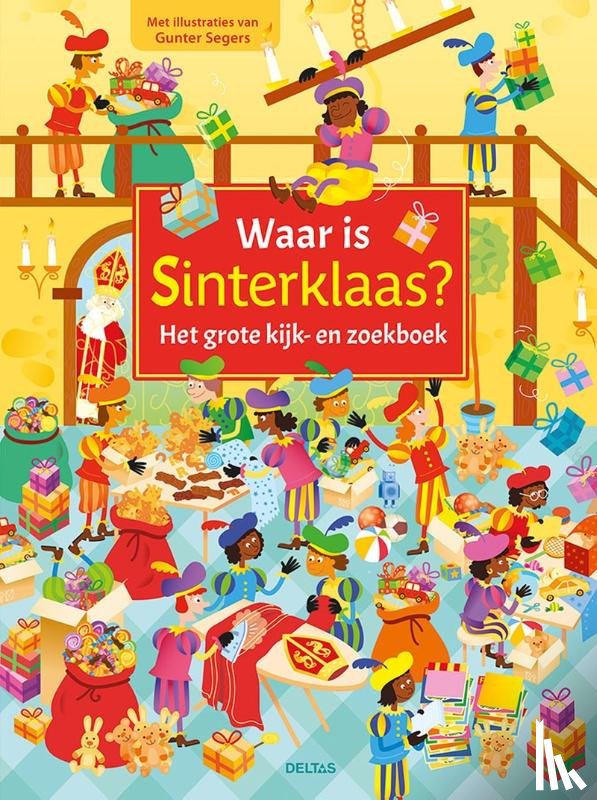  - Waar is Sinterklaas? Het grote kijk- en zoekboek