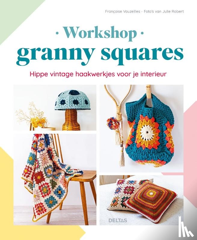 Vauzeilles, Francoise - Workshop granny squares